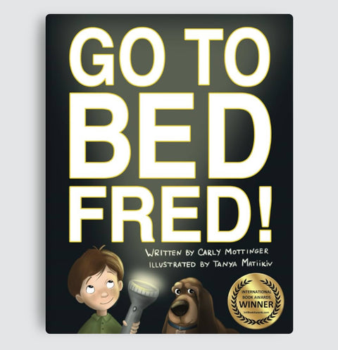 Go to Bed, Fred!